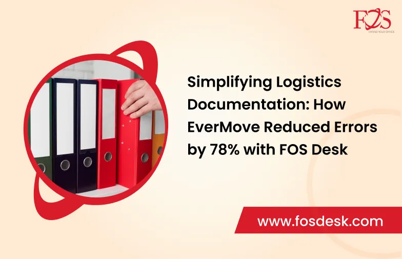  FOS Desk Reduced  logistics documentation Errors by 78%