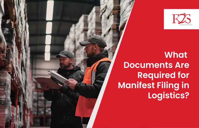 Documents Necessary for Manifest Filing in Logistics