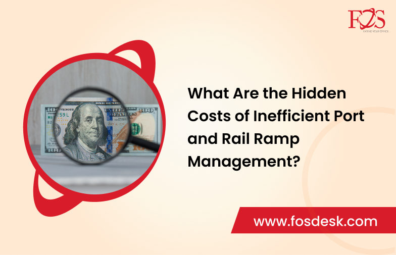What Are the Hidden Costs of Inefficient Port and Rail Ramp Management?
